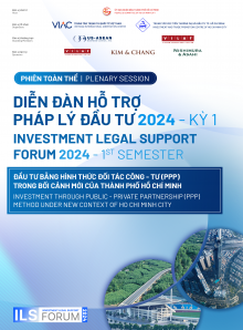 ILS Forum 2024 | Diễn đàn Hỗ trợ Pháp lý Đầu tư năm 2024 - Kỳ 1 - Phiên Toàn thể