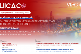 Buổi tham quan & trao đổi tại Trung tâm Trọng tài Quốc tế Việt Nam (VIAC) – Chi nhánh TP. Hồ Chí Minh