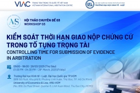 [AMS 2025] Hội thảo chuyên đề 03: Kiểm soát thời hạn giao nộp chứng cứ trong tố tụng trọng tài