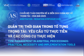 AMS 2025 | Chuỗi sự kiện về Diễn đàn Khoa học về Trọng tài - Hòa giải 2025: Quản trị thời gian trong tố tụng trọng tài: Yêu cầu từ thực tiễn và công cụ thực hiện