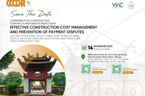 [SAVE THE DATE] Hội thảo Hợp đồng và Xử lý tranh chấp trong Xây dựng: Quản lý Chi phí xây dựng hiệu quả và Ngăn ngừa Tranh chấp trong Thanh quyết toán