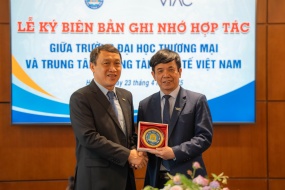 Trung tâm Trọng tài Quốc tế Việt nam (VIAC) và Trường Đại học Thương mại ký kết Biên bản ghi nhớ hợp tác