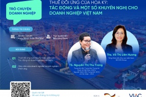 [Sự kiện hỗ trợ] Trò chuyện Doanh nghiệp – Thuế đối ứng của Mỹ: Tác động và một số khuyến nghị cho doanh nghiệp Việt Nam 