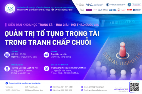 AMS 2026 | Diễn đàn Khoa học – Hội thảo Quốc gia về Trọng tài - Hoà giải 2026: "Quản trị tố tụng trọng tài trong tranh chấp chuỗi"