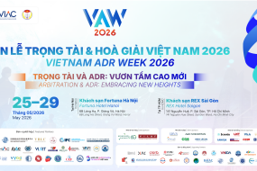 Tổng kết Chuỗi sự kiện Tuần lễ Trọng tài và Hòa giải Việt Nam 2026 - Vietnam ADRs Week 2026