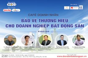 [Hà Nội] Café doanh nhân “Bảo vệ thương hiệu cho Doanh nghiệp bất động sản”