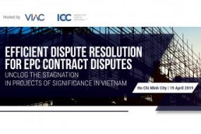 [Tp. HCM] Hội thảo Giải quyết hiệu quả tranh chấp từ các hợp đồng tổng thầu EPC - Khơi thông tắc nghẽn tại các dự án trọng điểm của Việt Nam
