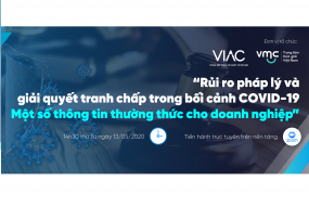 Hội thảo trực tuyến Rủi ro pháp lý và giải quyết tranh chấp trong bối cảnh Covid-19: Một số thông tin thường thức cho doanh nghiệp