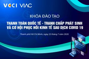 Khóa đào tạo Thanh toán quốc tế - Tranh chấp phát sinh & Cơ hội phục hồi kinh tế sau Covid-19