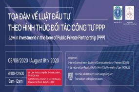 [07/2020] Tọa đàm về Luật đầu tư theo phương thức đối tác công tư PPP 