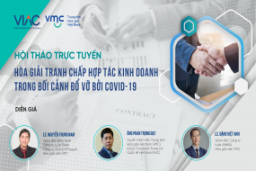 Hội thảo trực tuyến Hòa giải tranh chấp hợp tác kinh doanh trong bối cảnh đổ vỡ bởi Covid-19