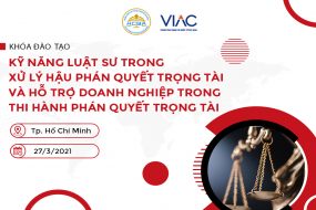 Lớp đào tạo "Kỹ năng Luật sư trong xử lý hậu phán quyết trọng tài và hỗ trợ doanh nghiệp trong thi hành phán quyết trọng tài"