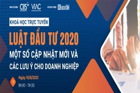 Khoá học trực tuyến Luật Đầu tư 2020 - Một số cập nhật mới và lưu ý cho doanh nghiệp