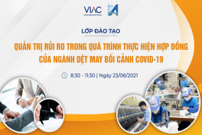 Lớp đào tạo “Quản trị rủi ro trong quá trình thực hiện hợp đồng của Ngành Dệt may bối cảnh COVID-19”