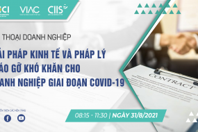 Đối thoại doanh nghiệp “Giải pháp kinh tế và pháp lý tháo gỡ khó khăn cho doanh nghiệp giai đoạn Covid-19”