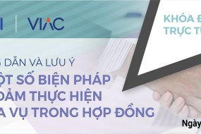 Khoá đào tạo trực tuyến "Hướng dẫn và lưu ý về một số biện pháp bảo đảm thực hiện nghĩa vụ trong hợp đồng"