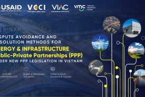 Hội thảo trực tuyến "Phòng ngừa & Giải quyết tranh chấp phát sinh từ các dự án hợp tác công – tư (PPP) trong lĩnh vực Năng lượng & Cơ sở hạ tầng"