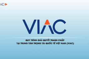 Hướng dẫn Quy trình tố tụng trọng tài tại VIAC theo Quy tắc tố tụng trọng tài năm 2017