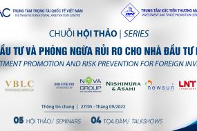 IPS 2022 | CHUỖI HỘI THẢO XÚC TIẾN ĐẦU TƯ VÀ PHÒNG NGỪA RỦI RO CHO NHÀ ĐẦU TƯ NƯỚC NGOÀI