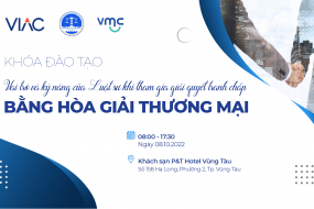 Khóa đào tạo "Vai trò và kỹ năng của Luật sư khi tham gia giải quyết tranh chấp bằng Hòa giải thương mại"