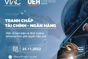 Tọa đàm "Tranh chấp tài chính - Ngân hàng: Một số bàn luận và định hướng phương thức giải quyết hiệu quả"