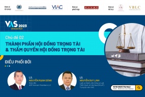 [VAS 2023 CROSSOVER] Chủ đề 02: Thành phần Hội đồng trọng tài & Thẩm quyền của Hội đồng trọng tài