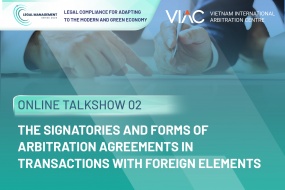  [LMS2024] Online Talkshow: "The signatories and forms of arbitration agreements in transactions with foreign elements"