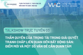 [LMS 2024] Toạ đàm trực tuyến "Thẩm quyền của trọng tài trong giải quyết tranh chấp liên quan đến bất động sản: Điểm mới và một số vấn đề cần quan tâm"