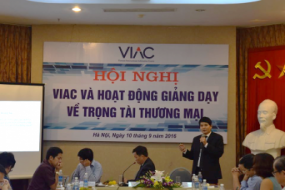 Hội nghị VIAC và Hoạt động giảng dạy về trọng tài thương mại