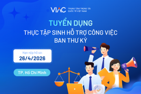 [Tháng 4/2026] - Tuyển Thực tập sinh Ban Thư ký làm việc tại chi nhánh Hồ Chí Minh