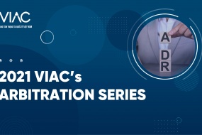 2021 VIAC's ARBITRATION SERIES - Chuỗi hội thảo trực tuyến về Giải quyết tranh chấp bằng trọng tài thương mại năm 2021