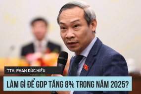 ThS., Trọng tài viên Phan Đức Hiếu: Làm gì để GDP tăng 8% trong năm 2025?