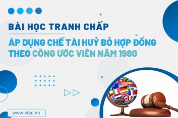 #065 | Áp dụng chế tài huỷ bỏ hợp đồng theo Công ước Viên năm 1980 về hợp đồng mua bán hàng hóa quốc tế (CISG)
