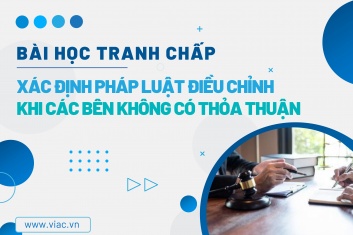 #078 | Xác định pháp luật điều chỉnh khi các bên không có thỏa thuận