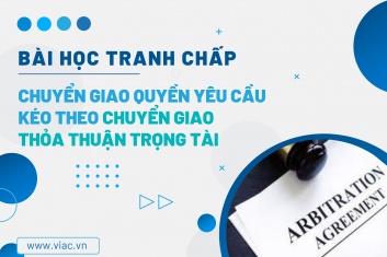 #086 | Chuyển giao quyền yêu cầu kéo theo chuyển giao thỏa thuận trọng tài