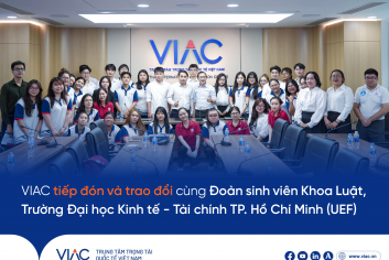 VIAC tổ chức buổi trao đổi cùng Đoàn sinh viên Khoa Luật , Trường Đại học Kinh tế - Tài chính TP. Hồ Chí Minh (UEF)