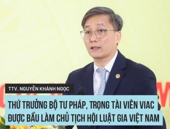 Ông Nguyễn Khánh Ngọc, Thứ trưởng Bộ Tư pháp, Trọng tài viên VIAC được bầu làm Chủ tịch Hội Luật gia Việt Nam, Khoá XIV, nhiệm kỳ 2024 – 2029