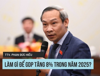 ThS., Trọng tài viên Phan Đức Hiếu: Làm gì để GDP tăng 8% trong năm 2025?