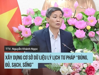 Thứ trưởng Bộ Tư pháp, Trọng tài viên VIAC Nguyễn Khánh Ngọc: Xây dựng Cơ sở dữ liệu LLTP ‘đúng, đủ, sạch, sống’