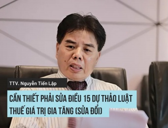 Cần thiết phải sửa Điều 15 Dự thảo Luật Thuế Giá trị gia tăng (sửa đổi)