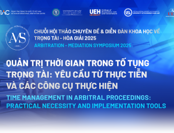 AMS 2025 | Chuỗi sự kiện về Diễn đàn Khoa học về Trọng tài - Hòa giải 2025: Quản trị thời gian trong tố tụng trọng tài: Yêu cầu từ thực tiễn và công cụ thực hiện