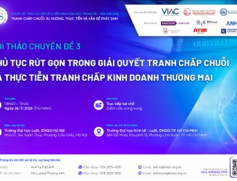 AMS 2026 l Hội thảo chuyên đề 03: “Thủ tục rút gọn trong giải quyết tranh chấp chuỗi và thực tiễn tranh chấp kinh doanh thương mại”.