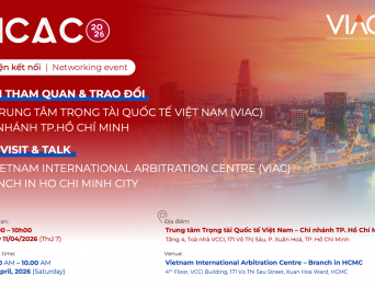 Buổi tham quan & trao đổi tại Trung tâm Trọng tài Quốc tế Việt Nam (VIAC) – Chi nhánh TP. Hồ Chí Minh