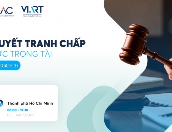 [Khóa bồi dưỡng] Kỹ năng giải quyết tranh chấp bằng phương thức trọng tài (Học phần Trung cấp 2 – Mã khóa học: INTER2.0126 và INTER2.0226)