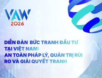 VAW 2026 | Diễn đàn đầu tư "Bức tranh Đầu tư tại Việt Nam: An toàn Pháp lý, Quản trị Rủi ro và Giải quyết Tranh chấp"