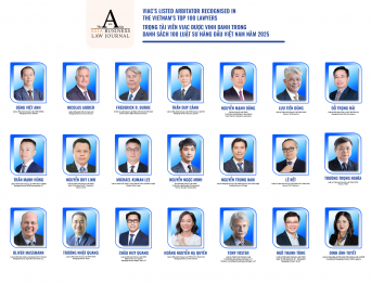 21 VIAC’s Listed Arbitrators recognised in the A-list 2025: Vietnam’s top 100 Lawyers