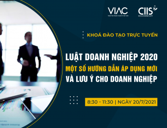 Khóa đào tạo trực tuyến “Luật doanh nghiệp 2020 - Một số hướng dẫn áp dụng mới và lưu ý cho doanh nghiệp” 