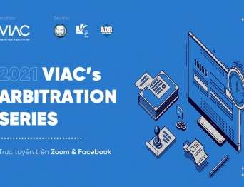 2020 VIAC's ARBITRATION SERIES - Chuỗi hội thảo trực tuyến về Giải quyết tranh chấp bằng trọng tài thương mại năm 2020