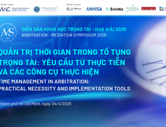 [AMS 2025] Diễn đàn Khoa học về Trọng tài - Hòa giải: Quản trị thời gian trong tố tụng trọng tài - Yêu cầu thực tiễn và công cụ thực hiện