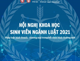 Tổng kết Hội nghị Khoa học Sinh viên ngành Luật trường Đại học Ngoại thương năm 2021